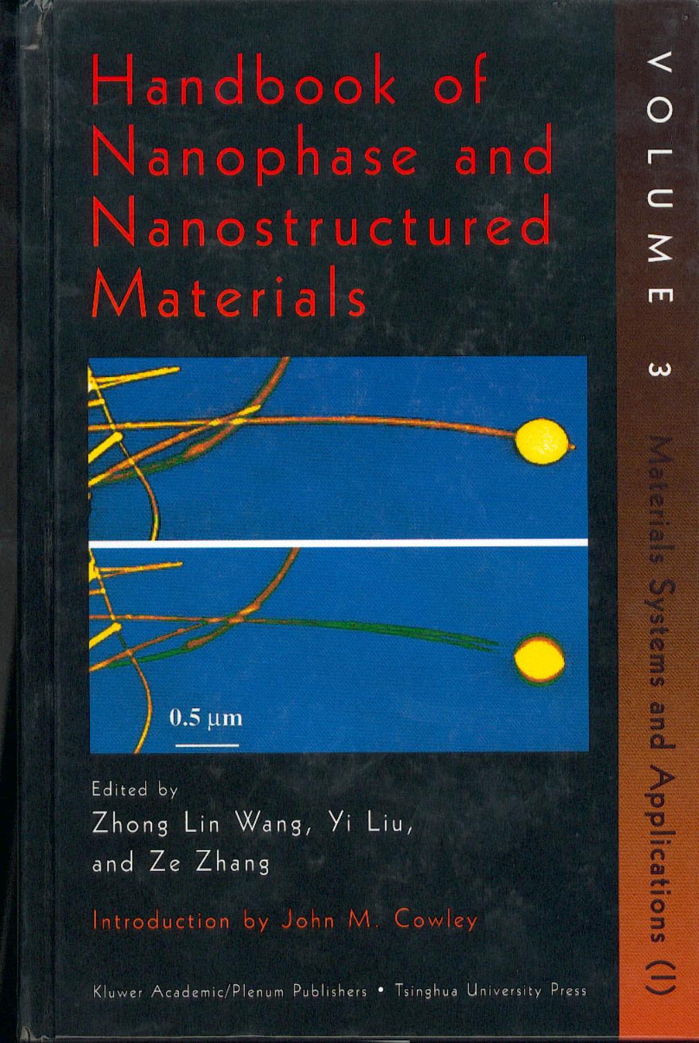 Handbook of Nanophase and Nanostructured Materials: Volume I: Synthesis, Volume II: Characterization, Volume III: Materials Systems and Applications ... Materials Systems and Applications II: BD 1 by Z.L. Wang Yi Liu Ze Zhang
