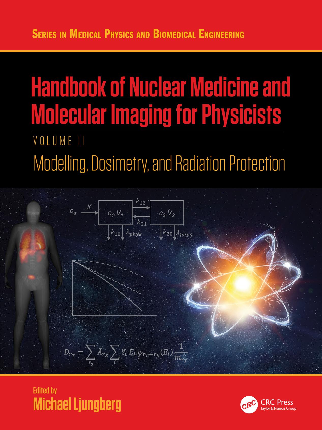 Handbook of Nuclear Medicine and Molecular Imaging for Physicists: Instrumentation and Imaging Procedures, Volume I (Series in Medical Physics and Biomedical Engineering) by Michael Ljungberg (editor)
