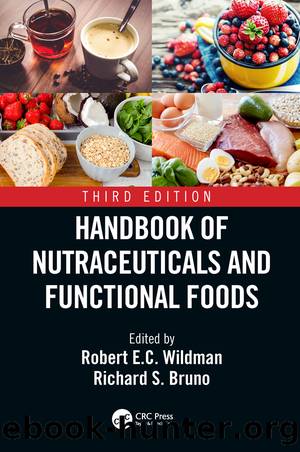 Handbook of Nutraceuticals and Functional Foods by Robert E.C. Wildman