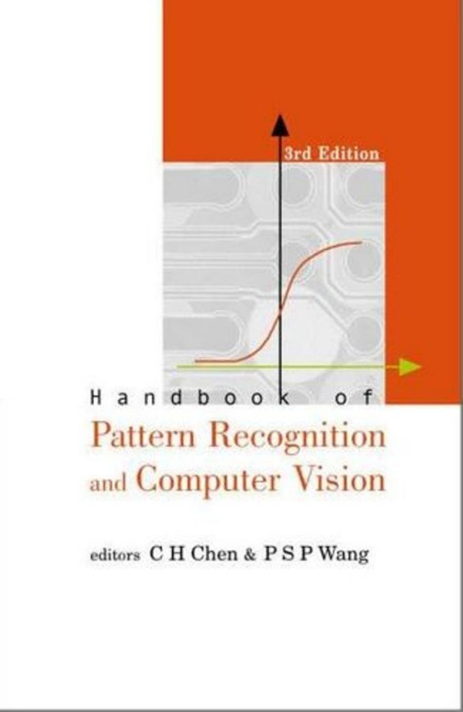 Handbook of Pattern Recognition and Computer Vision by C. H. Chen Patrick S. P. Wang