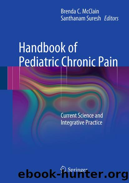 Handbook of Pediatric Chronic Pain by Brenda C. McClain & Santhanam Suresh