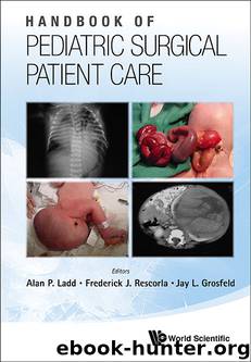 Handbook of Pediatric Surgical Patient Care by JAY GROSFELD L ET AL