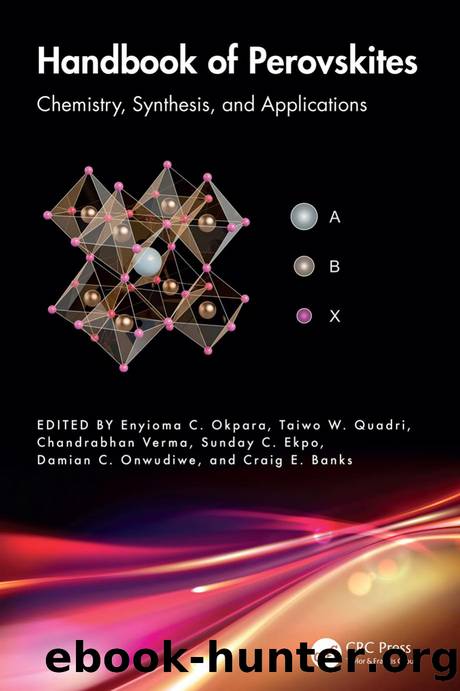 Handbook of Perovskites: Chemistry, Synthesis, and Applications by Edited by Enyioma C. Okpara