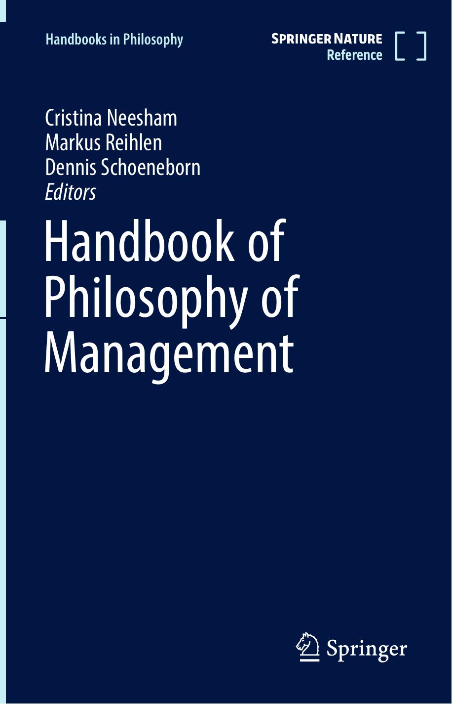 Handbook of Philosophy of Management by Cristina Neesham Markus Reihlen Dennis Schoeneborn