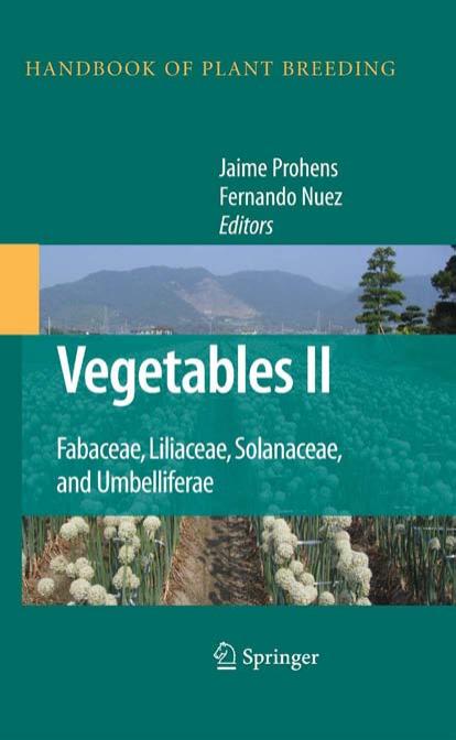 Handbook of Plant Breeding Vol.2 - Vegetables II by Fabaceae Liliaceae Solanaceae & Umbelliferae