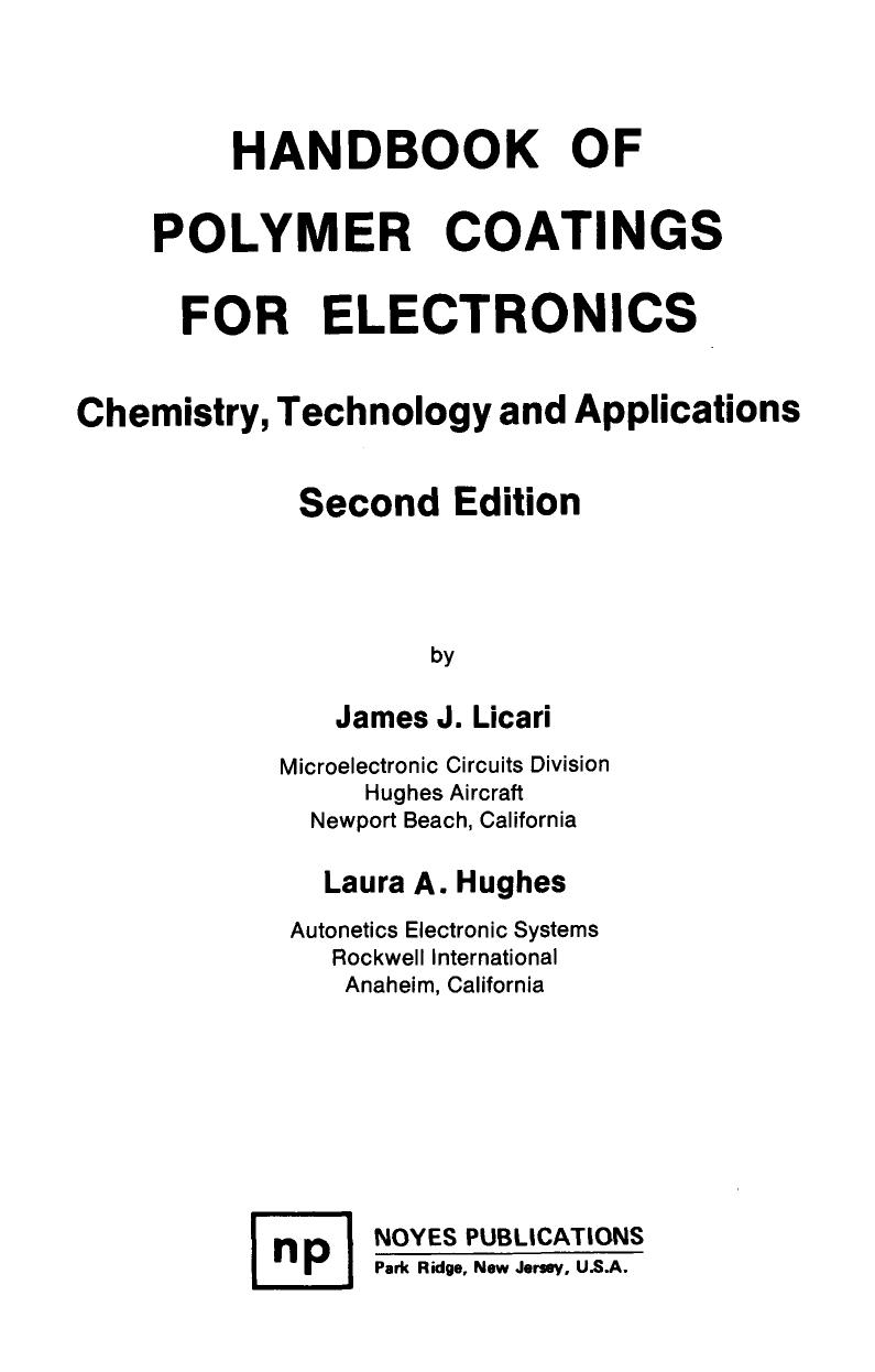 Handbook of Polymer Coatings for Electronics: Chemistry, Technology and Applications (Materials Science and Process Technology Series) by James J. Licari