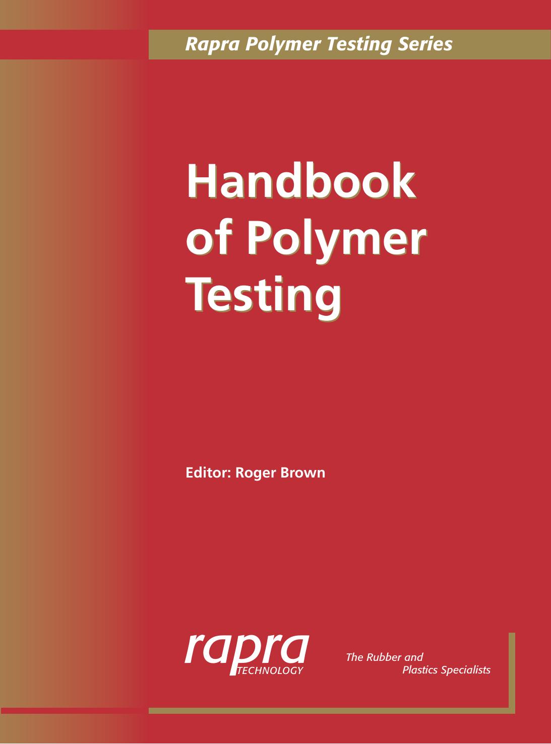 Handbook of Polymer Testing : Short-term Mechanical Tests by Brown Roger