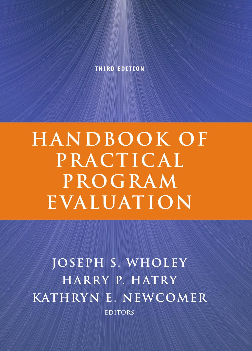 Handbook of Practical Program Evaluation, 3 edition (repost) by Joseph S. Wholey Harry P. Hatry and Kathryn E. Newcomer