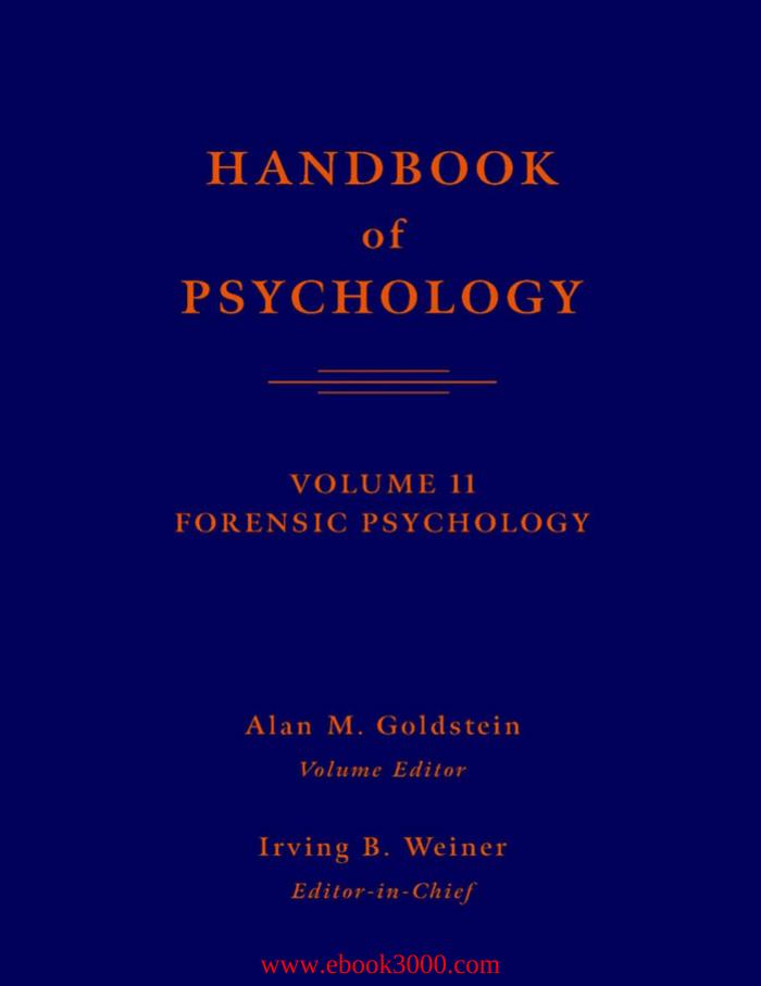 Handbook of Psychology: Forensic Psychology, Vol. 11 by Unknow
