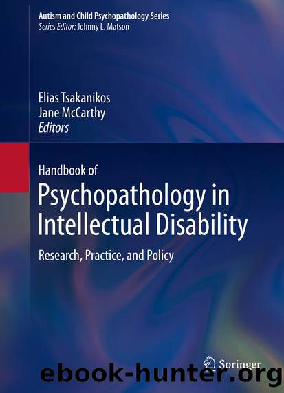 Handbook of Psychopathology in Intellectual Disability by Elias Tsakanikos & Jane McCarthy