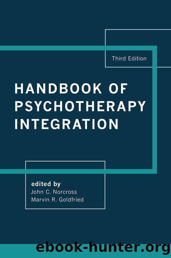 Handbook of Psychotherapy Integration by John C. Norcross;Marvin R. Goldfried;