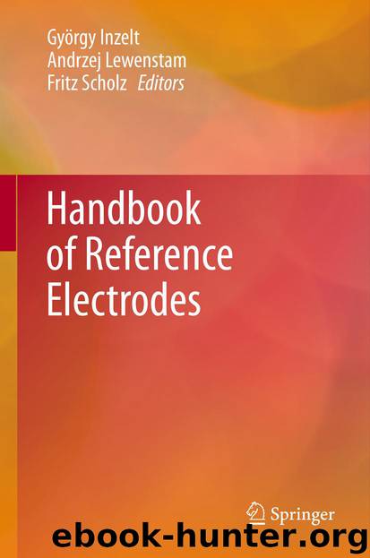 Handbook of Reference Electrodes by György Inzelt Andrzej Lewenstam & Fritz Scholz