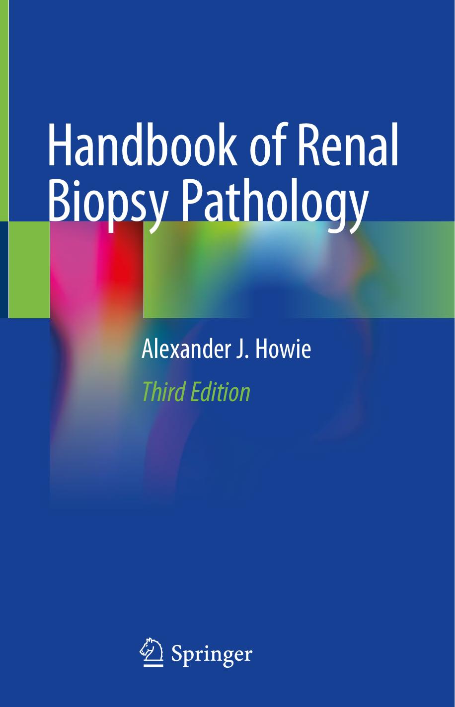 Handbook of Renal Biopsy Pathology by Alexander J. Howie