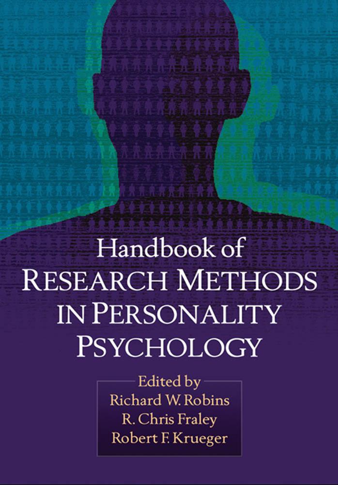 Handbook of Research Methods in Personality Psychology by Richard W. Robins R. Chris Fraley Robert F. Krueger