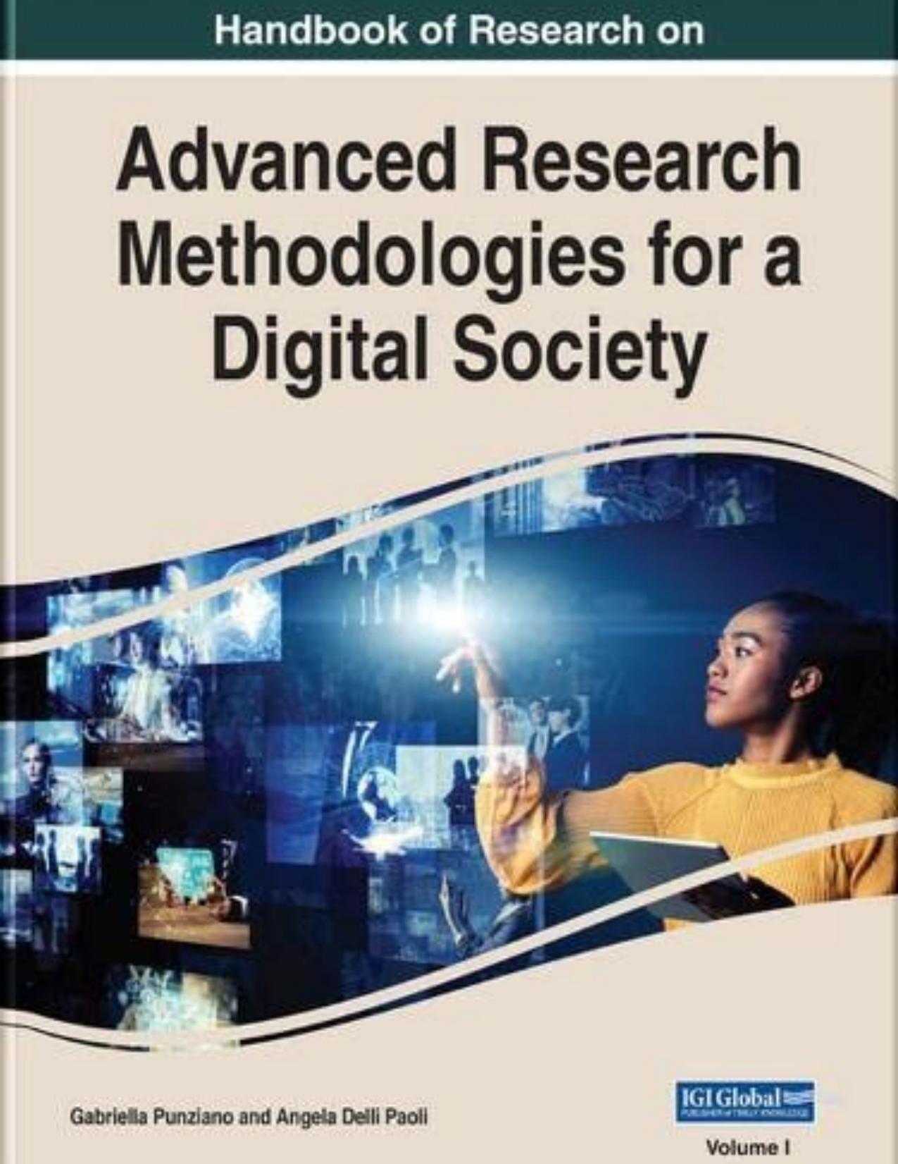 Handbook of Research on Advanced Research Methodologies for a Digital Society by Gabriella Punziano Angela Delli Paoli