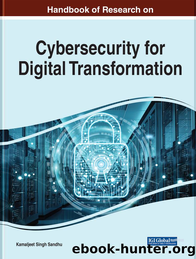 Handbook of Research on Advancing Cybersecurity for Digital Transformation by Kamaljeet Sandhu;