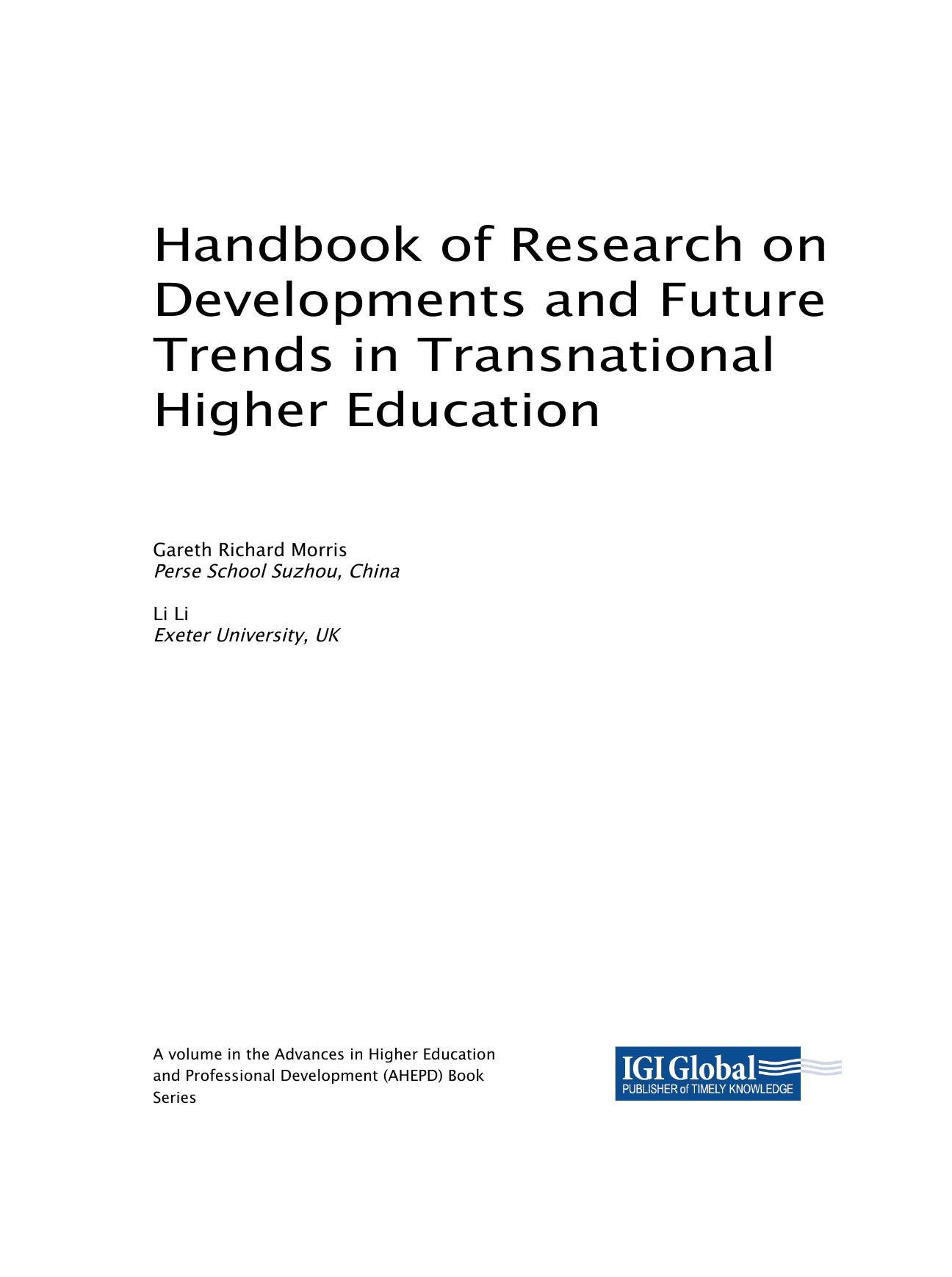 Handbook of Research on Developments and Future Trends in Transnational Higher Education by Gareth Richard Morris (editor) Li Li (editor)
