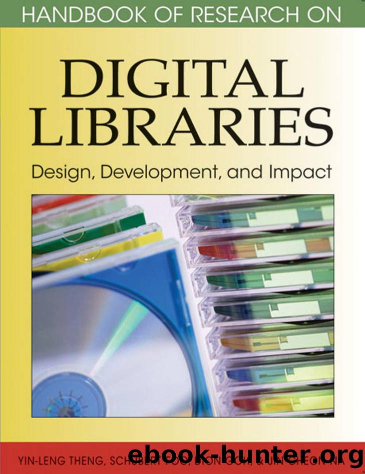 Handbook of Research on Digital Libraries : Design, Development, and Impact by Theng Yin-Leng