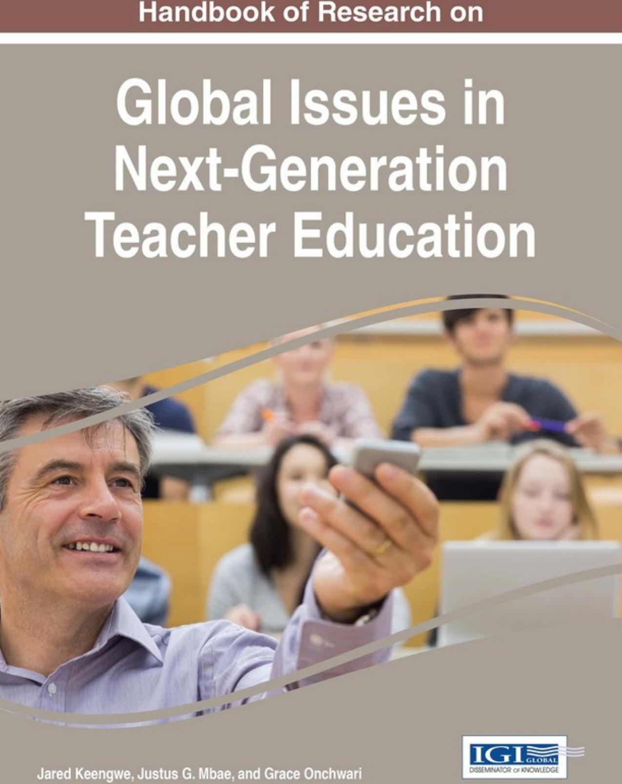 Handbook of Research on Global Issues in Next-Generation Teacher Education by Unknow