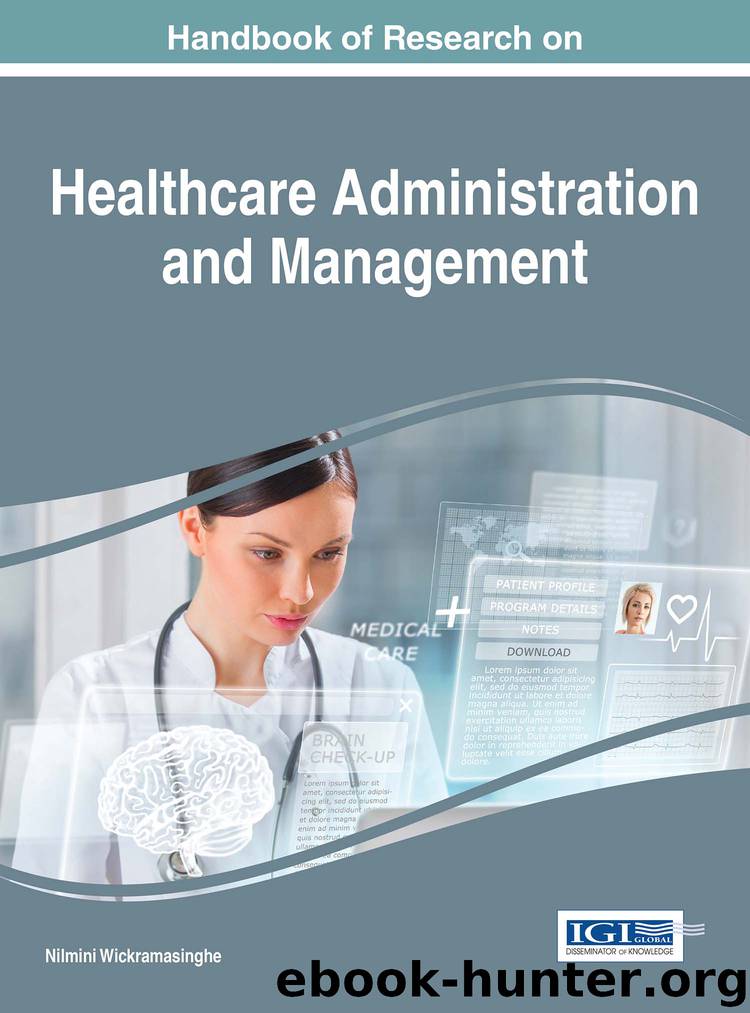 Handbook of Research on Healthcare Administration and Management by Dwivedi Ashish N