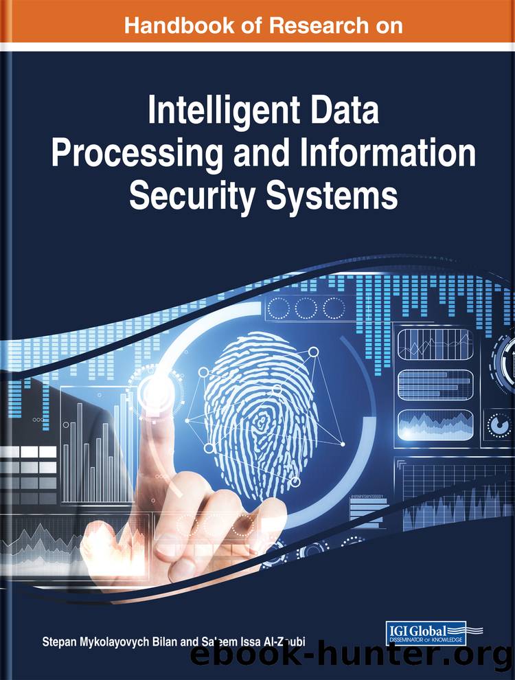Handbook of Research on Intelligent Data Processing and Information Security Systems by Bilan Stepan