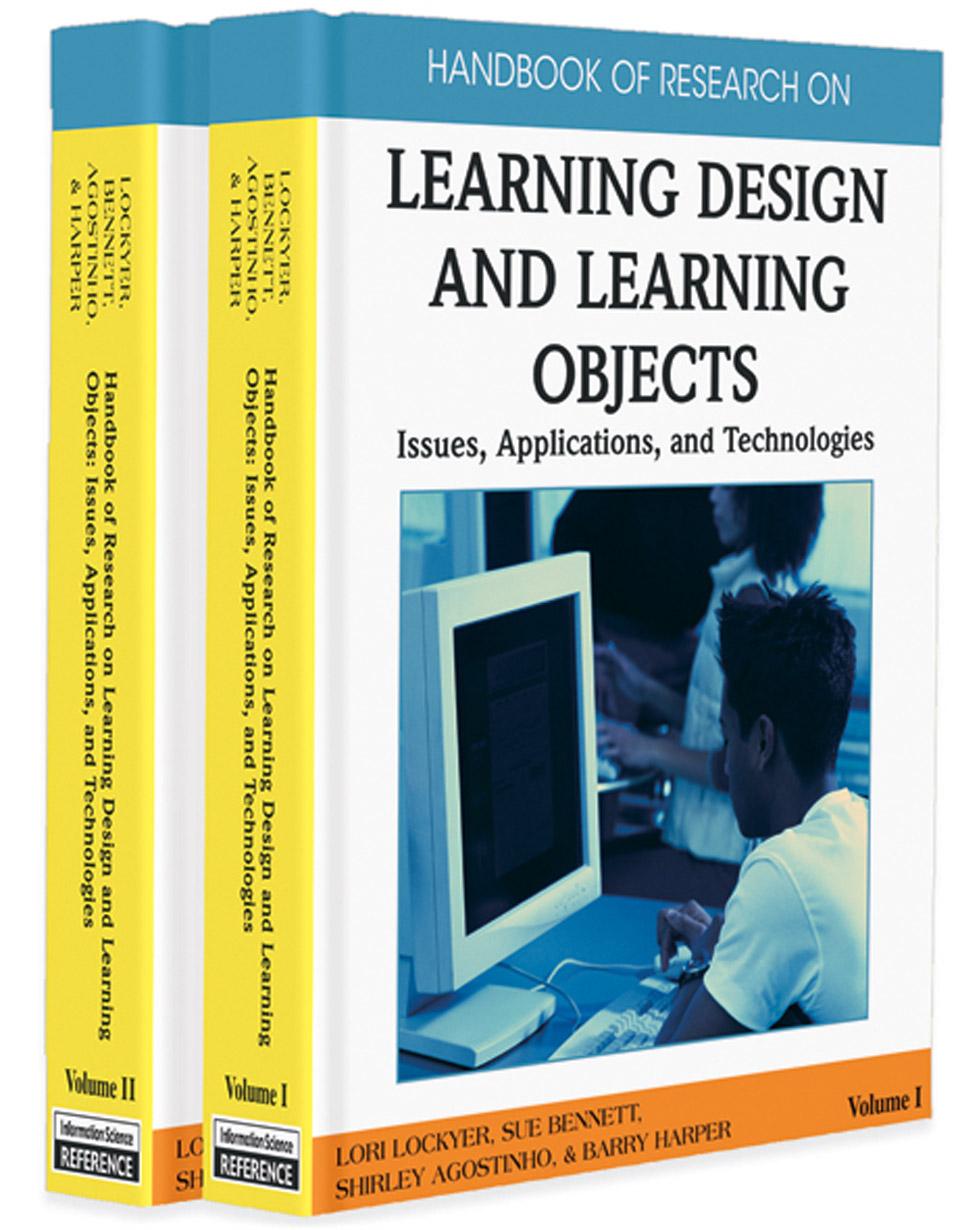 Handbook of Research on Learning Design and Learning Objects: Issues, Applications and Technologies by Lori Lockyer