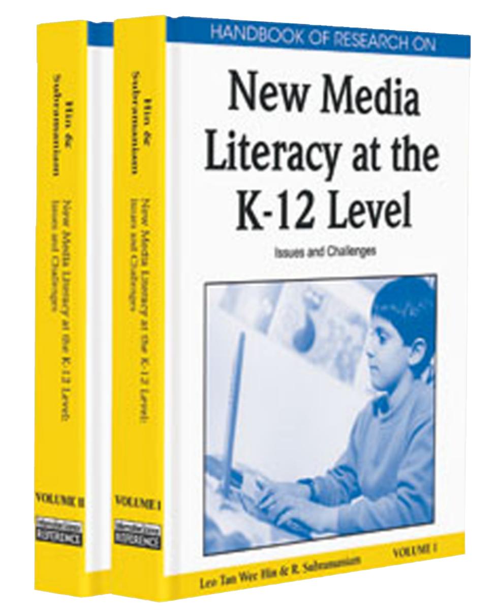 Handbook of Research on New Media Literacy at the K-12 Level: Issues and Challenges by Leo Tan Wee Hin