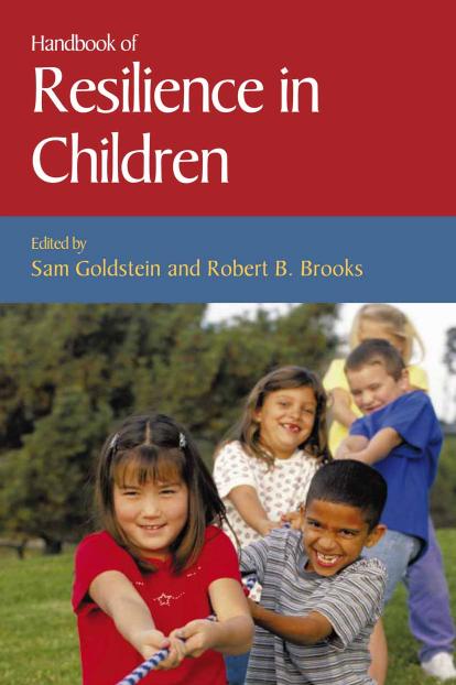 Handbook of Resilience in Children (Issues in Clinical Child Psychology) by Sam Goldstein Robert B. Brooks