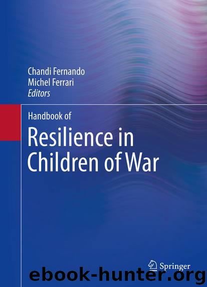 Handbook of Resilience in Children of War by Chandi Fernando & Michel Ferrari