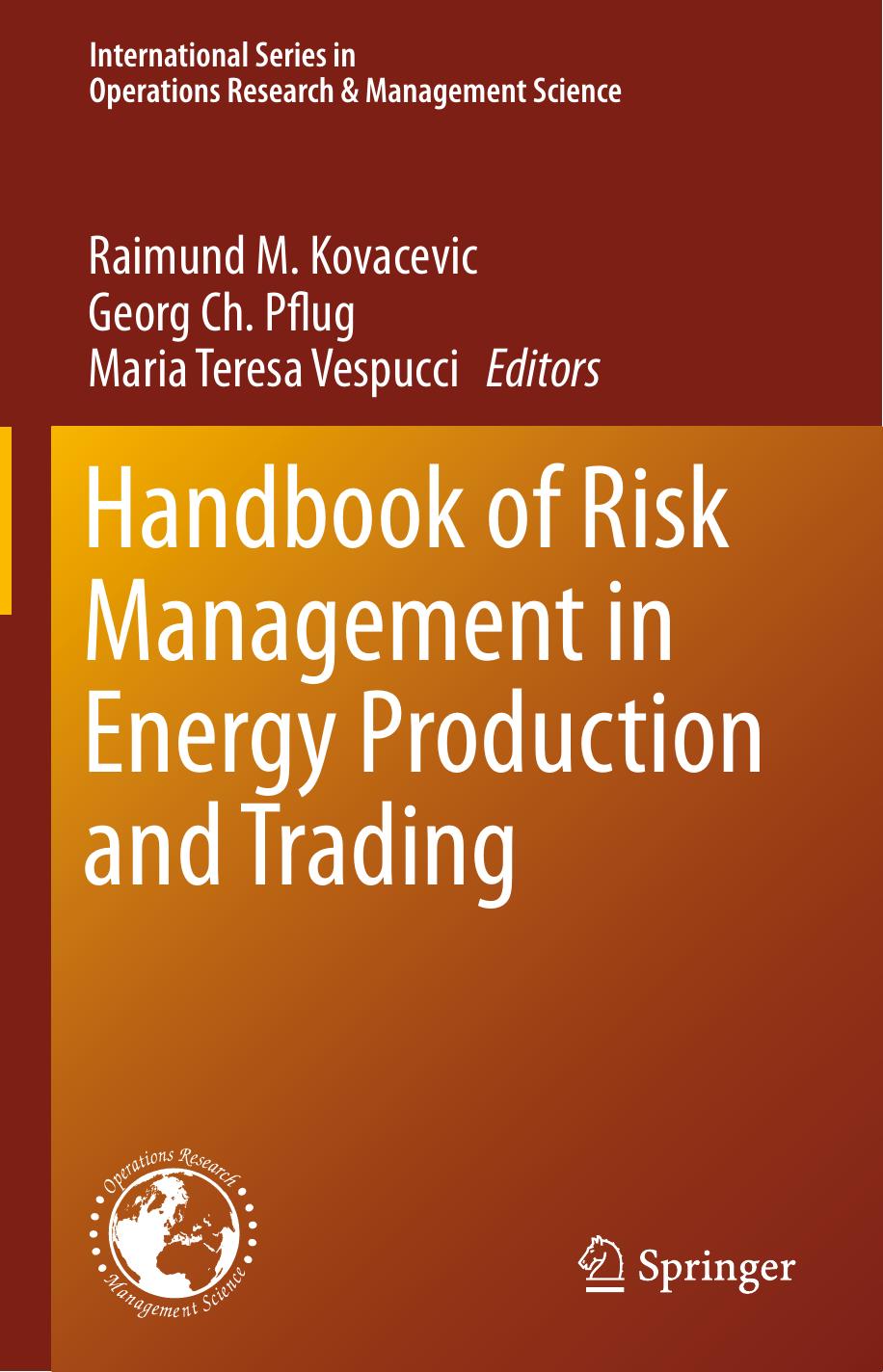 Handbook of Risk Management in Energy Production and Trading by unknow