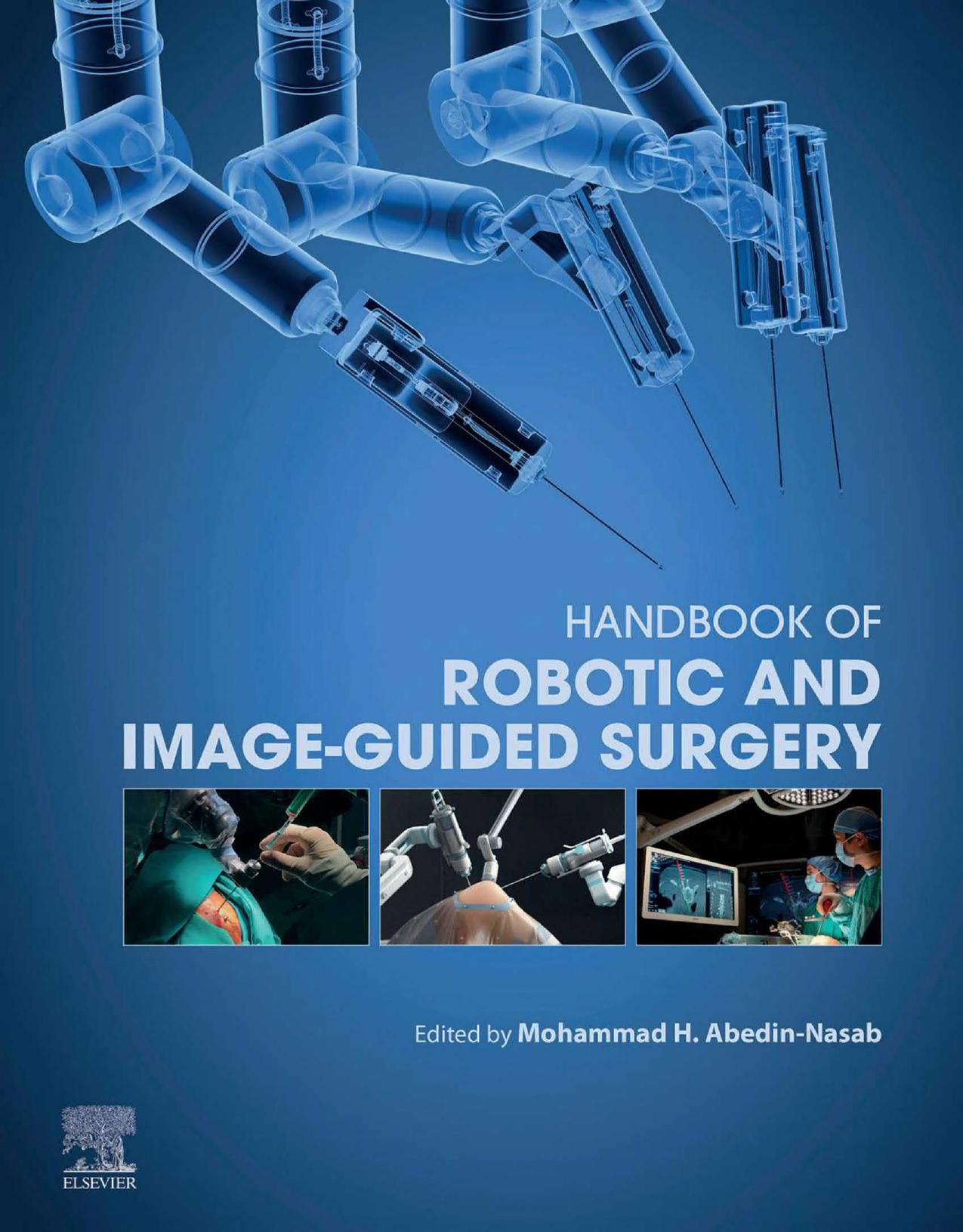 Handbook of Robotic and Image-Guided Surgery by Mohammad H. Abedin-nasab (editor)