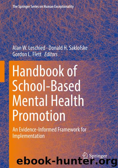 Handbook of School-Based Mental Health Promotion by Alan W. Leschied Donald H. Saklofske & Gordon L. Flett