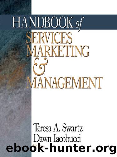 Handbook of Services Marketing and Management by Swartz Teresa A.;Iacobucci Dawn; & Dawn Iacobucci
