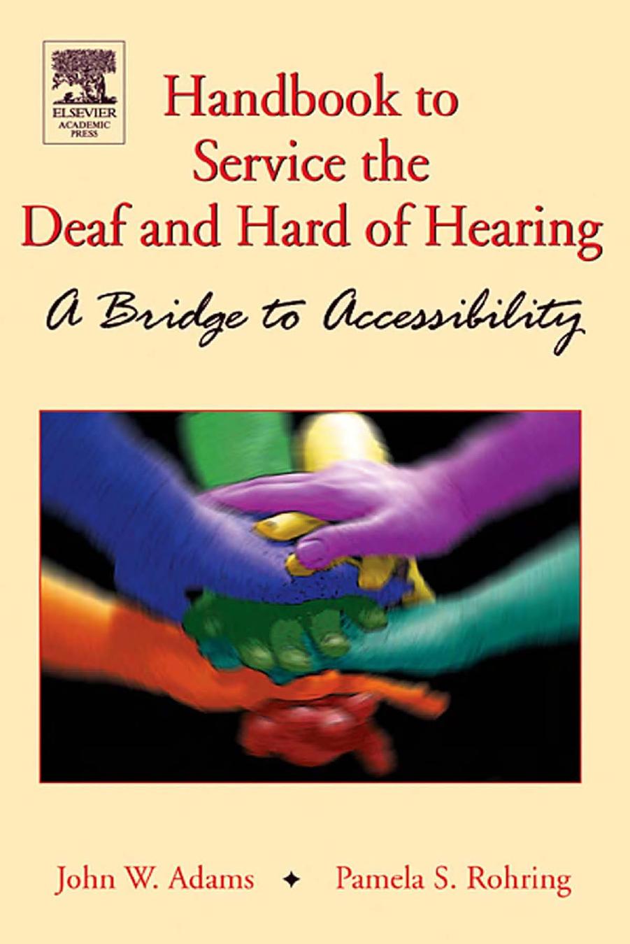 Handbook of Services for the Deaf and the Hard-of-Hearing: A Bridge to Accessibility by John W. Adams Pamela Rohring