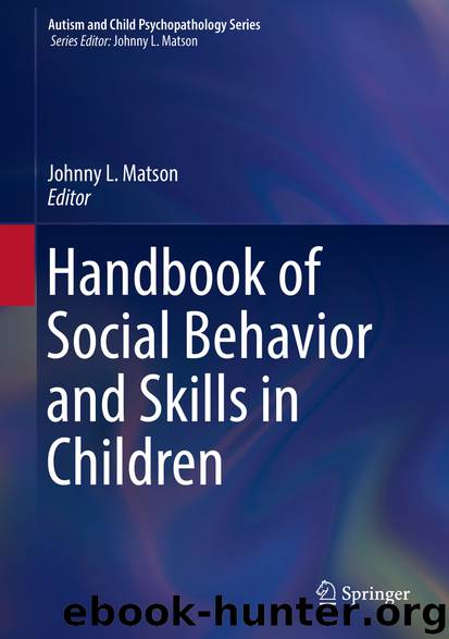 Handbook of Social Behavior and Skills in Children by Johnny L. Matson