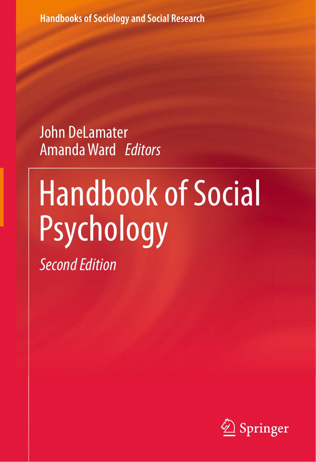 Handbook of Social Psychology by George J. McCall Ph.D. (auth.) John DeLamater Amanda Ward (eds.)