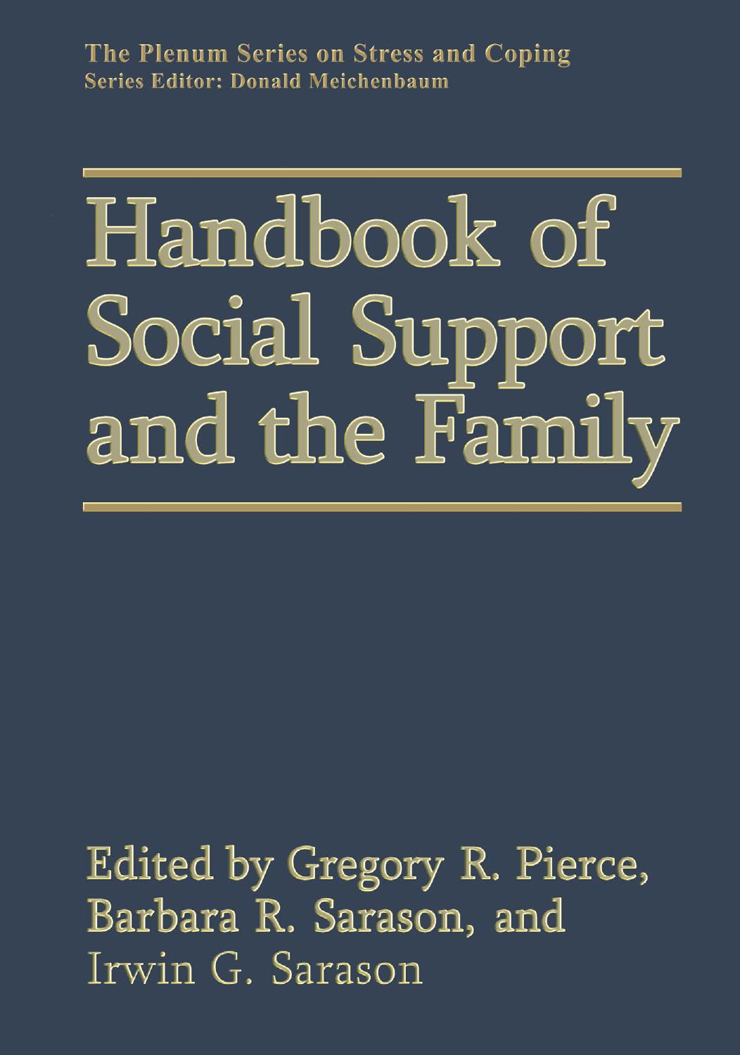 Handbook of Social Support and the Family by Gregory R. Pierce Barbara R. Sarason Irwin G. Sarason (eds.)