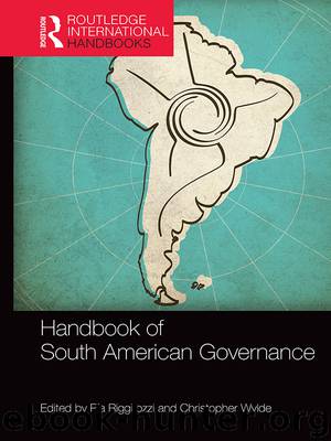 Handbook of South American Governance by Riggirozzi Pia. Wylde Christopher. & Wylde Christopher