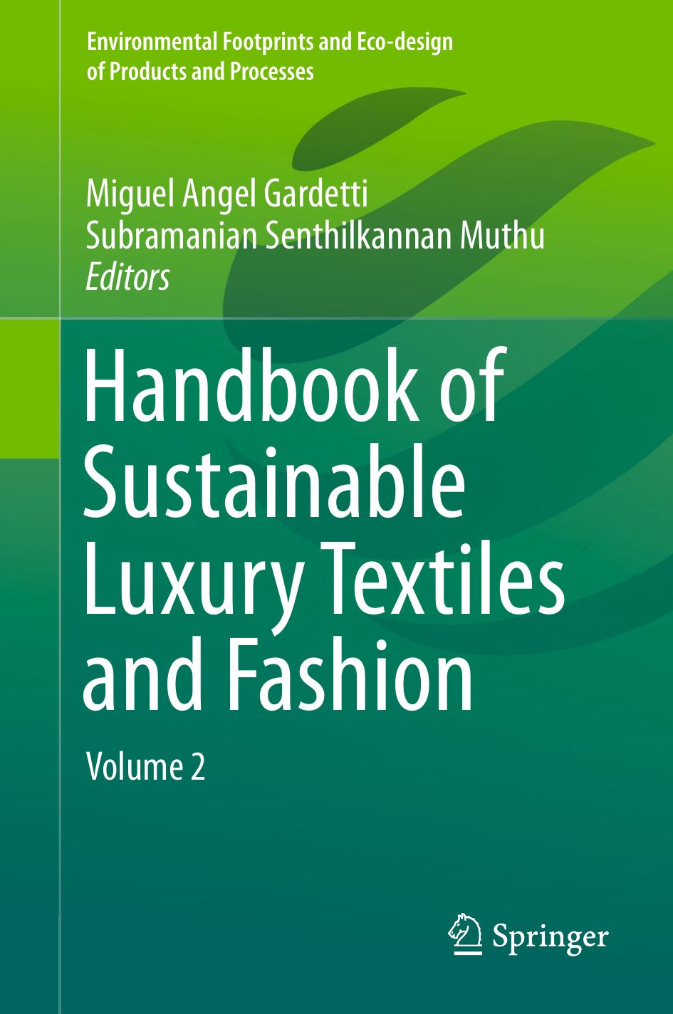 Handbook of Sustainable Luxury Textiles and Fashion: Volume 2 by Miguel Angel Gardetti Subramanian Senthilkannan Muthu (eds.)