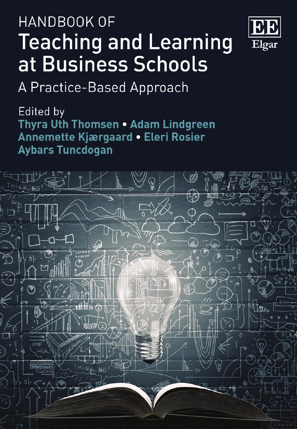 Handbook of Teaching and Learning at Business Schools: A Practice-Based Approach by unknow