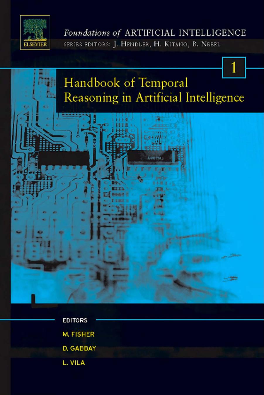 Handbook of Temporal Reasoning in Artificial Intelligence by M. Fisher D. Gabbay and L. Vila (Eds.)