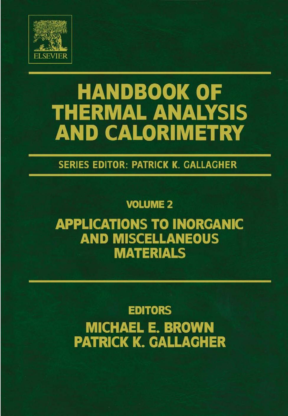 Handbook of Thermal Analysis and Calorimetry Volume 2 by Applications to Inorganic & Miscellaneous