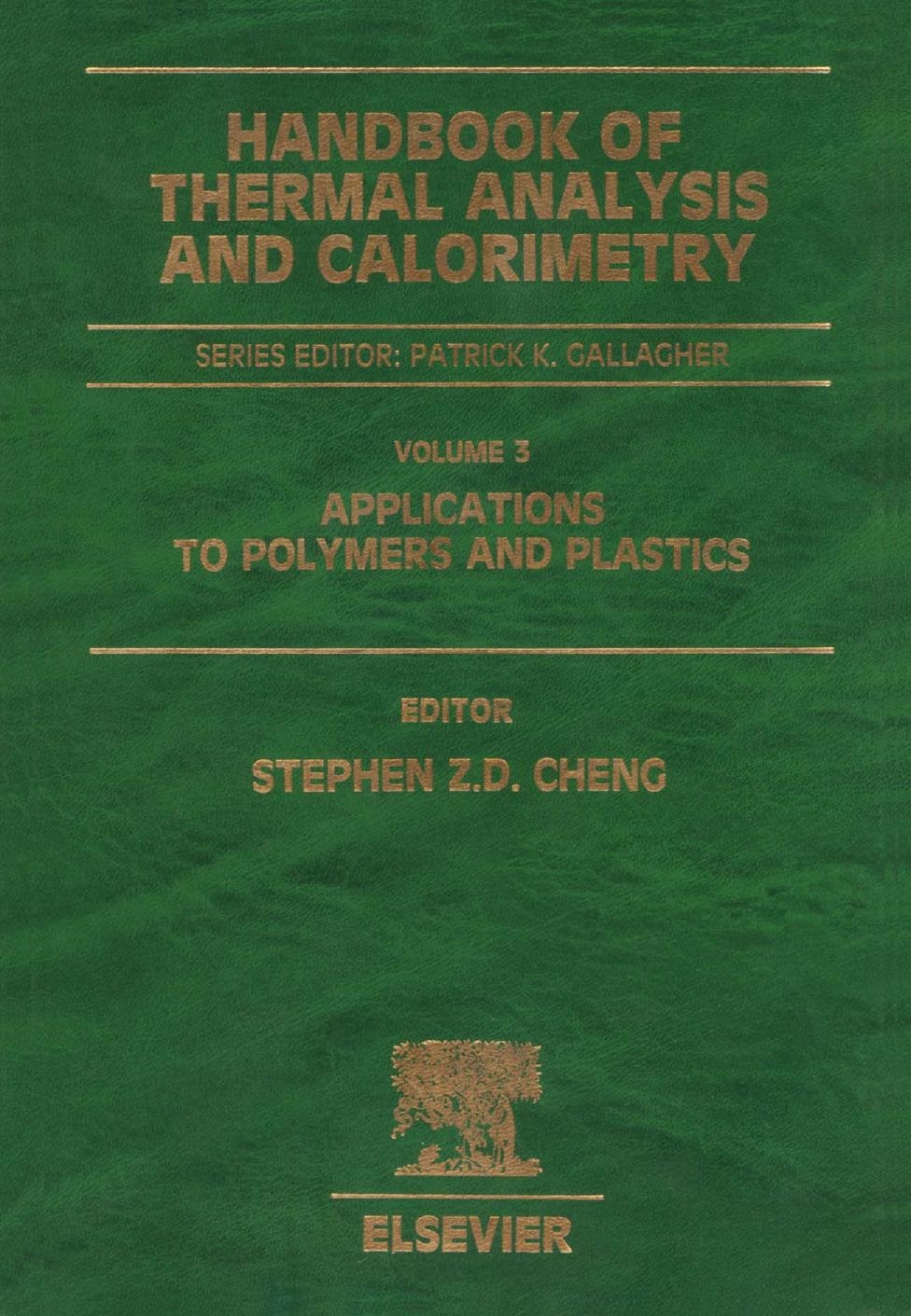 Handbook of Thermal Analysis and Calorimetry: Applications to Polymers and Plastics by Stephen Z.D. Cheng