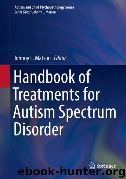 Handbook of Treatments for Autism Spectrum Disorder by Johnny L. Matson
