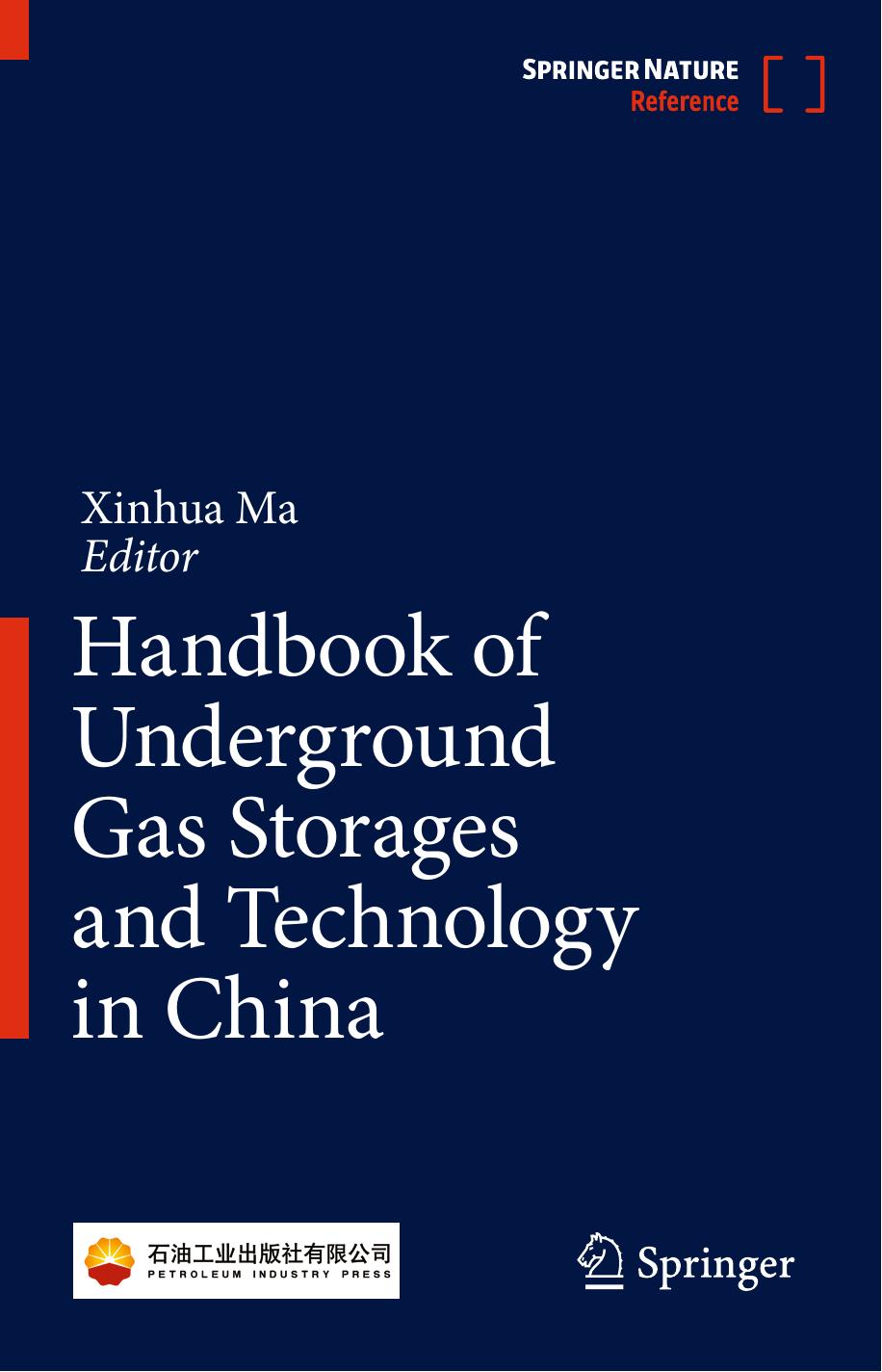 Handbook of Underground Gas Storages and Technology in China by Xinhua Ma (editor)
