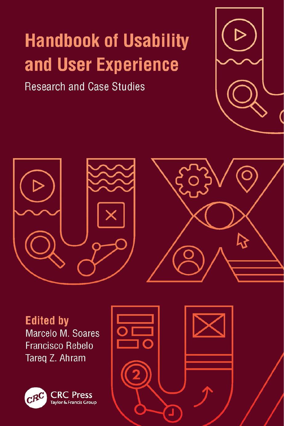 Handbook of Usability and User-Experience by Marcelo Marcio Soares; Francisco Rebelo; Tareq Z. Ahram
