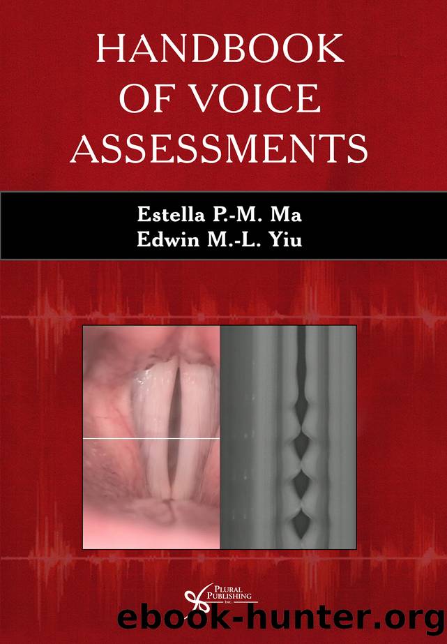 Handbook of Voice Assessments by Ma Estella P -M;Yiu Edwin M -L; & Edwin M.-L. Yiu