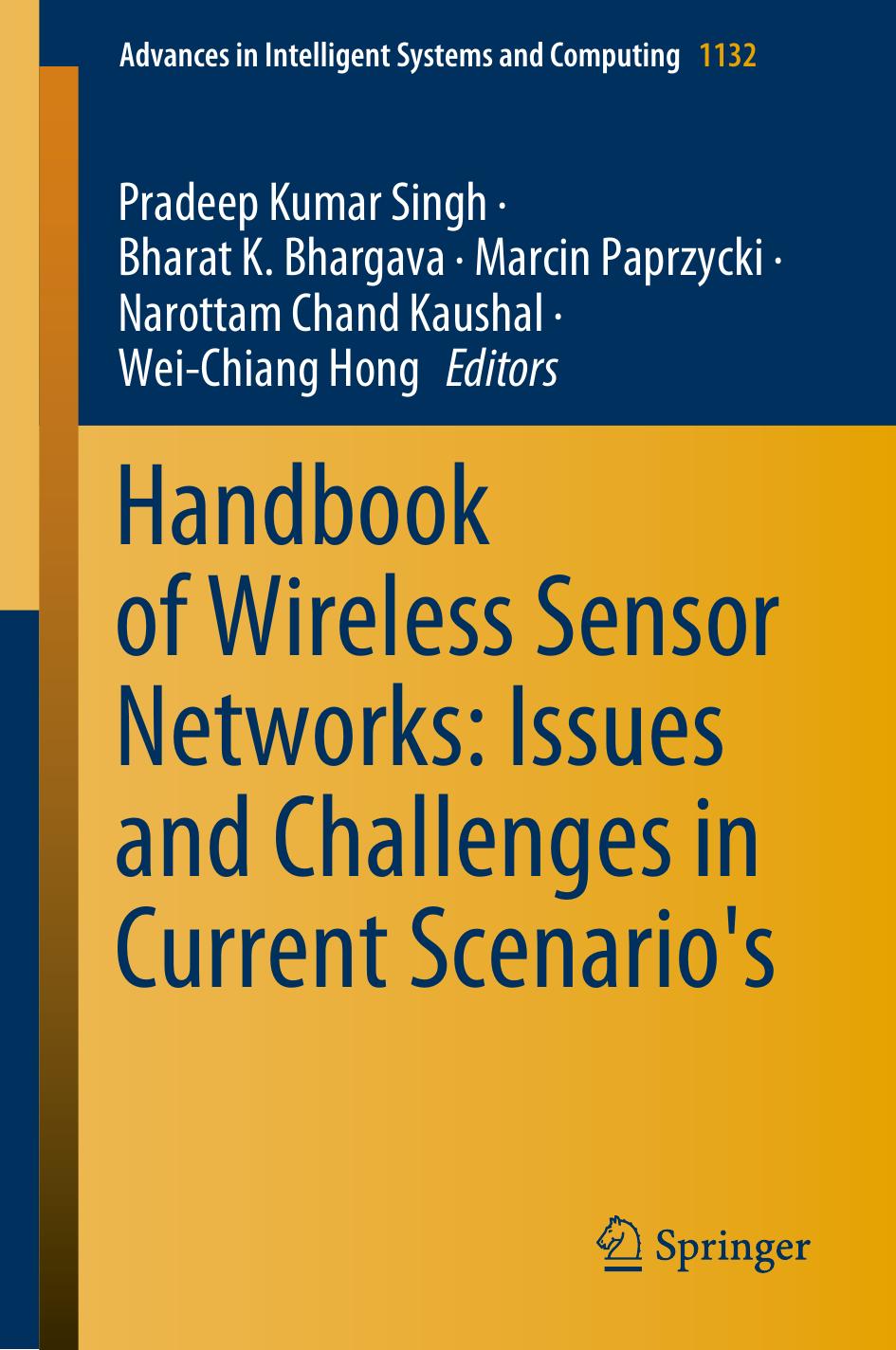Handbook of Wireless Sensor Networks: Issues and Challenges in Current Scenario's by Pradeep Kumar Singh Bharat K. Bhargava Marcin Paprzycki Narottam Chand Kaushal Wei-Chiang Hong