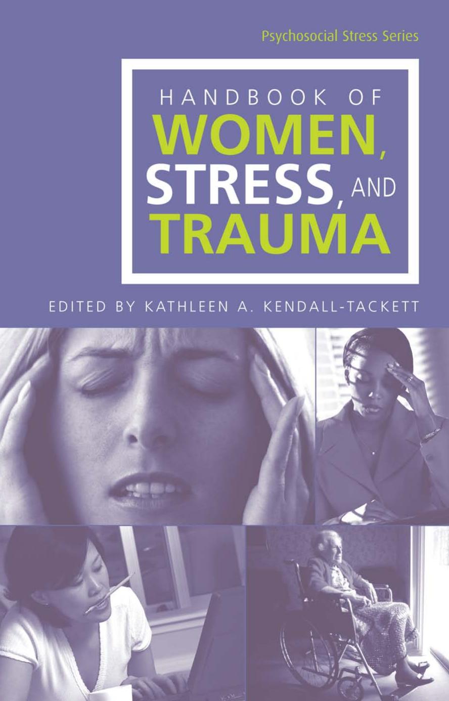 Handbook of Women, Stress and Trauma (Bruuner-Routledge Psychosocial Stress) by Kathleen Kendall-Tackett