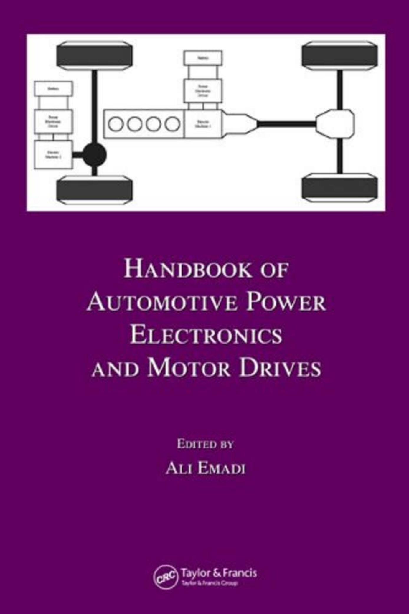 Handbook of automotive power electronics and motor drives by Ali Emadi